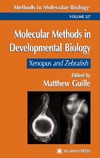 Guille M.  Molecular Methods In Developmental Biology: Xenopus and Zebrafish