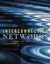 Duato J., Yalamanchili S., Ni L.  Interconnection Networks (The Morgan Kaufmann Series in Computer Architecture and Design), Revised Printing