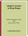 Schneider G., So S.  Adaptive Systems in Drug Design (Biotechnology Intelligence Unit, Volume 5)