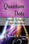 Knoss R.  Quantum Dots: Research, Technology and Applications