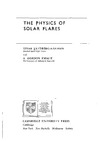Tandberg-Hanssen E., Emslie A.G.  The physics of solar flares