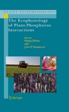 White P., Hammond J.  The Ecophysiology of Plant-Phosphorus Interactions (Plant Ecophysiology, Volume 7)