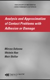 Sofonea M., Han W., Shillor M.  Analysis and Approximation of Contact Problems with Adhesion or Damage (Chapman & Hall CRC Pure and Applied Mathematics)