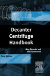 Records A. (Editor), Sutherland K. (Editor)  Decanter Centrifuge Handbook