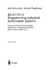 John K., Tiegelkamp M.  Iec 61131-3 Programming Industrial Automation Systems