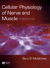 Matthews G.  Cellular Physiology of Nerve and Muscle, Fourth Edition