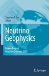 Dye S.  Neutrino Geophysics: Proceedings of Neutrino Sciences 2005