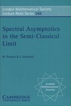 Dimassi M., Sjostrand J.  Spectral Asymptotics in the Semi-Classical Limit (London Mathematical Society Lecture Note Series)