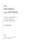 Smolin L.  The trouble with physics