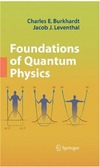 Burkhardt C., Leventhal J.  Foundations of quantum physics