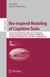 Mira J., Alvarez J.  Bio-inspired Modeling of Cognitive Tasks: Second International Work-Conference on the Interplay Between Natural and Artificial Computation, IWINAC 2007, ... Part I (Lecture Notes in Computer Science)