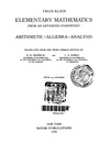 Klein F.  Elementary Mathematics from an Advanced Standpoint. Vol. 1