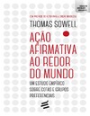 Sowell T.  Affirmative Action Around the World: An Empirical Study