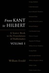 Ewald W.  From Kant to Hilbert Volume 1: A Source Book in the Foundations of Mathematics