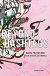 Florini S.  Beyond hashtags: racial politics and black digital networks