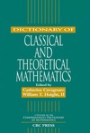 Cavagnaro C., Haight II W.  Dictionary of Classical and Theoretical Mathematics (Comprehensive Dictionary of Mathematics)