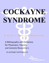 Parker P., Parker F.  Cockayne Syndrome - A Bibliography and Dictionary for Physicians, Patients, and Genome Researchers