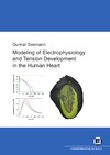 Seemann G.  Modeling of Electrophysiology and Tension Development in the Human Heart