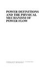 Emanuel A.  Power Definitions and the Physical Mechanism of Power Flow