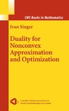 Singer I.  Duality for Nonconvex Approximation and Optimization (CMS Books in Mathematics)