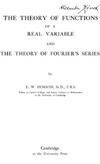 E. W. HOBSON  THE THEORY OF FUNCTIONS OF A REAL VARIABLE AND THE THEORY OF FOURIER'S SERIES