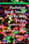 Didenko V.  Fluorescent Energy Transfer Nucleic Acid Probes. Designs and Protocols