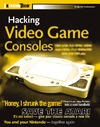 Heckendorn B.  Hacking video game consoles: turn your old video game systems into awesome new portables