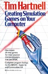 Hartnell T.  Creating Simulation Games on Your Computer