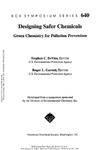 DeVito S., Garrett R.  Designing Safer Chemicals. Green Chemistry for Pollution Prevention