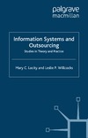 Willcocks L., Lacity M.  Information Systems and Outsourcing: Studies in Theory and Practice