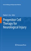 Cox C. — Progenitor Cell Therapy for Neurological Injury (Stem Cell Biology and Regenerative Medicine)