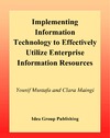 Mustafa Y., Maingi C.  Implementing Information Technology to Effectively Utilize Enterprise Information Resources
