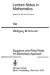 Schmidt W.  Equations over Finite Fields An Elementary Approach
