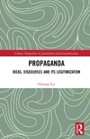 Liu H.  Propaganda Ideas, Discourses and Its Legitimization