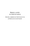 Francisco A.R.D. (ed.), Roc&#237;o D.M. (ed.)  Espacio y poder en Am&#233;rica Latina: Actores y escenarios hist&#243;ricos en los contextos de la dominaci&#243;n