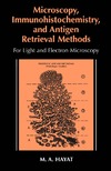 Hayat M.  Microscopy, Immunohistochemistry, and Antigen Retrieval Methods: For Light and Electron Microscopy