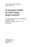 Mineau G., Moulin B., Sowa J.  Conceptual Graphs for Knowledge Representation: First International Conference on Conceptual Structures, ICCS'93, Quebec City, Canada, August 4-7, 1993. Proceedings