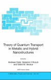 Glatz A., Kozub V., Vinokur V.  Theory of Quantum Transport in Metallic and Hybrid Nanostructures (NATO Science Series II: Mathematics, Physics and Chemistry)