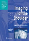 Davies A., Hodler J.  Imaging of the Shoulder Techniques and Applications. Medical Radiology Diagnostic Imaging