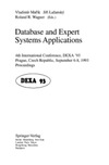 Marik V., Lazansky J., Wagner R.  Database and Expert Systems Applications: 4th International Conference, DEXA'93, Prague, Czech Republic, September 6-8, 1993. Proceedings: 4th ... 4th