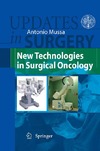 Mussa A.  New Technologies in Surgical Oncology (Updates in Surgery)