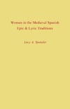 Sponsler L.A.  Women in the Medieval Spanish Epic & Lyric Traditions
