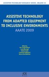 Emiliani P., Burzagli L., Como A.  Assistive Technology from Adapted Equipment to Inclusive Environments:  AAATE 2009, Volume 25 Assistive Technology Research Series