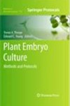 Thorpe T., Yeung E.  Plant Embryo Culture: Methods and Protocols