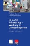 Stammermann L., Thomas W.  In-Game Advertising - Werbung in Computerspielen
