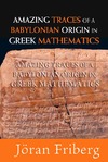 Friberg J.  Amazing Traces of a Babylonian Origin in Greek Mathematics