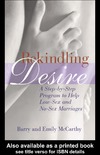 McCarthy B., McCarthy E.  Rekindling Desire: A Step by Step Program to Help Low-Sex and No-Sex Marriages