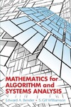 Bender E., Williamson S.  Mathematics for Algorithm and Systems Analysis