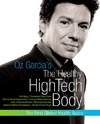 Garcia O., Kolberg S.  Oz Garcia's The Healthy High-Tech Body