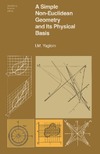 Yaglom I.  A Simple Non-Euclidean Geometry and Its Physical Basis